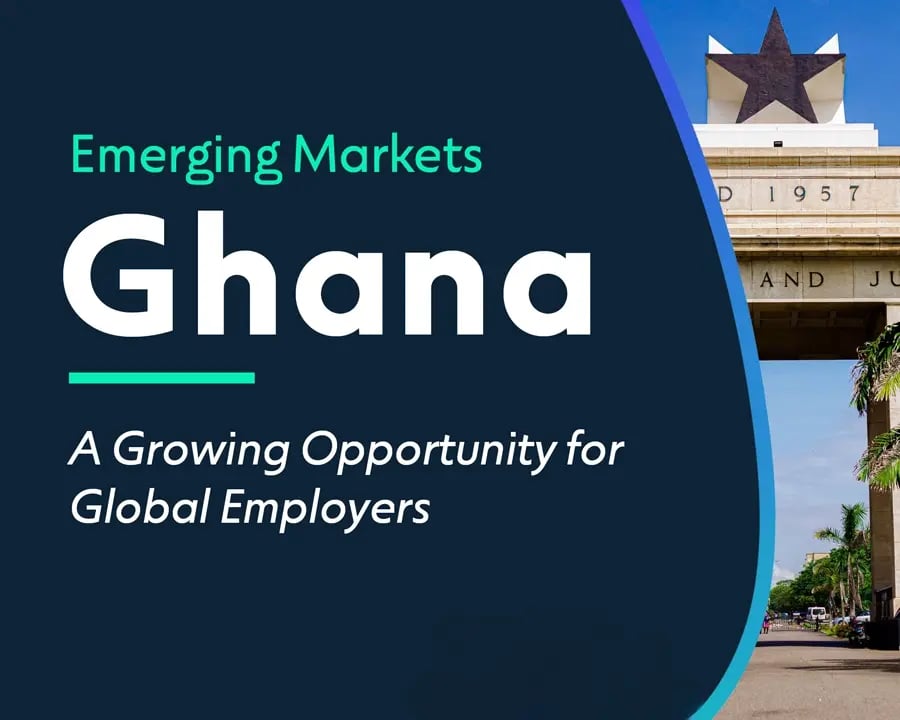 Emerging Markets: Why Ghana is a Growing Opportunity for Global Employers